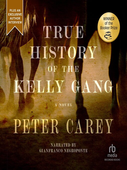 Cover image for True History of the Kelly Gang